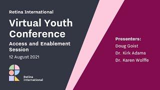 Retina International Virtual Youth Conference - Access and Enablement