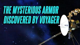 The mysterious armor discovered by voyager: Heliosphere