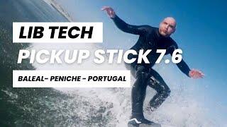 Testing the Ultimate Fun Board: Lib Tech Pickup Stick 7'6 at Baleal (Portugal)