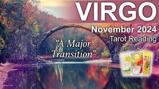 VIRGO TAROT READING "DESTINY UNFOLDS: A MAJOR TRANSITION LEADS TO A NEW DOOR" Virgo November 2024