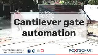 FOXTECH Cantilever Gate Automation.