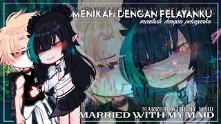 ⦉ Menikah dengan pelayanku ⦊ || ⧼ Married with my maid ⧽ ⃟⌕ By : Rynx_ofcx! ෆ