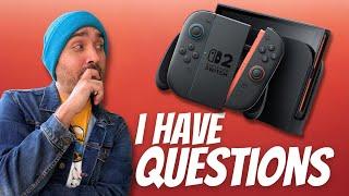 So Many Switch 2 Questions Still