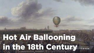 Hot Air Ballooning in the 18th Century