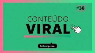 O que é conteúdo viral?