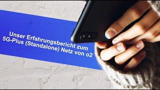 Unser Erfahrungsbericht zum 5G-Plus (Standalone) Netz von o2