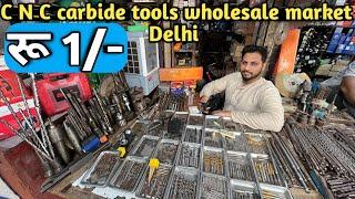 CNC carbide tools wholesale market delhi || carbide drill tools wholesale market