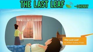 The Last Leaf  By O Henry - (Moments - IX)