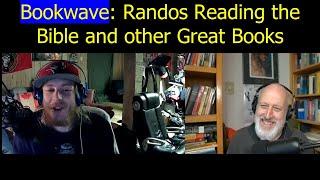 Bookwave: Randos Reading the Bible, and other Great Books