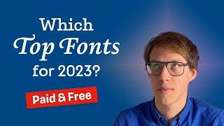 Ten Top Typefaces for 2023 (paid & free fonts)