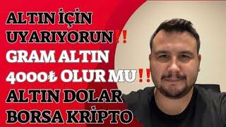 Altın İçin Uyarıyorum‼️Gram Altın 4000₺ Olur Mu? Altın Yorumları. Dolar Yorumları. Borsa. Gümüş. Btc