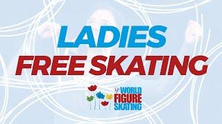 Ladies Free Skating | 2017 ISU World Figure Skating Championships Helsinki FIN | #WorldFigure