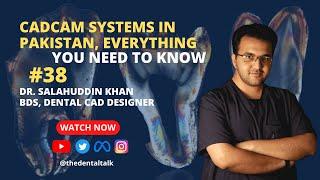 CADCAM Systems in Pakistan, Everything You Need To Know - Dr  Salahuddin Khan - Episode 38