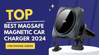 Best MagSafe Magnetic Car Charger 2024! For iPhone Users