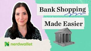 Helpful Tips When Shopping for a New Bank | NerdWallet