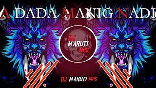 A × DADA × MANIG × NADI DJ MARUTI MPC DHARWAD