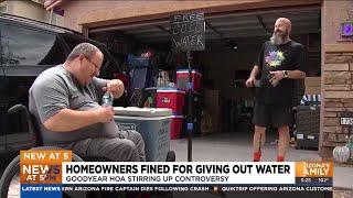 Goodyear HOA fines homeowners fined for giving out water