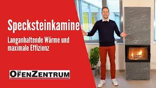Specksteinkamine - Langanhaltende Wärme und maximale Effizienz - DAS OFENZENTRUM