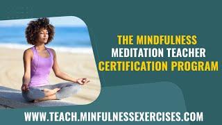 Mindfulness Teacher Training Certificate | The Mindfulness Meditation Teacher Certification Program