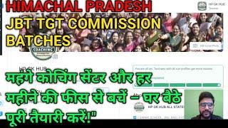 HIMACHAL PRADESH JBT TGT ART COMMISSION BATCHES START 2025 || COMMISSION STUDENTS LIST RELEASED