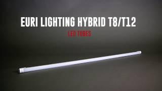 T8/T12 Hybrid LED Tubes | Product Spotlight: Euri Lighting