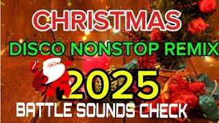 BAGONG CHRISTMAS DISCO NONSTO REMIX 2025 BATTLE SOUND CHECK #djkaarititmixtv