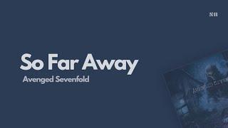 So Far Away - Avenged Sevenfold (Lyrics Video)