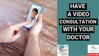 Have a video consultation with your doctor