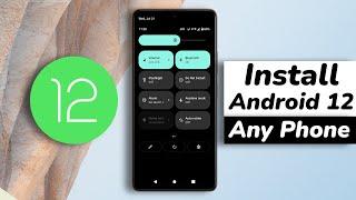 How To Install Android 12 On Any SmartPhone