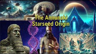 Annunaki Starseed Origin| Key Connections to Earth's History & other ET Involvements 