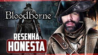 É TUDO ISSO MESMO? - BLOODBORNE + THE OLD HUNTERS (RESENHA HONESTA)