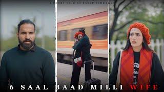 6 Saal bad milli Wife  | Sanju sehrawat 2.0 | Short film