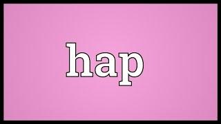 Hap Meaning