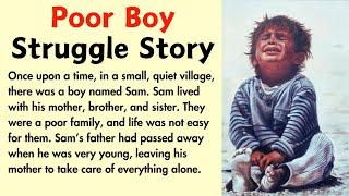 Poor Boy Struggle Story  Learn English Through Stories || English Stories