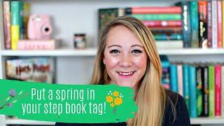 PUT A SPRING IN YOUR STEP BOOK TAG!!