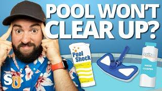 Why is My POOL WATER Still CLOUDY? (and How to Fix It) | Swim University