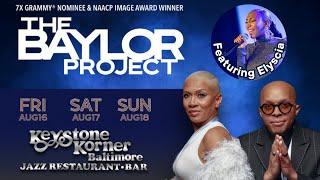 The Baylor Project featuring Elyscia FULL SHOW at Keystone Korner Baltimore (2024)