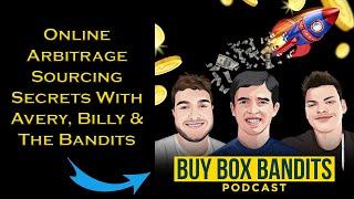 Online Arbitrage Sourcing Secrets With Avery, Billy & The Bandits EP. 70