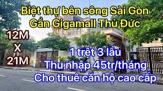 BÁN BIỆT THỰ TP. Thủ Đức GẦN SÔNG SÀI GÒN / GẦN GIGAMALL / CÓ CĂN HỘ CHO THUÊ THU NHẬP 45tr/ tháng