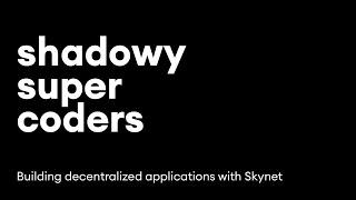 Building decentralized applications with Skynet