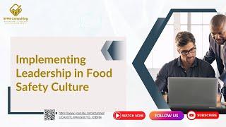 Implementing Leadership in Food Safety Culture