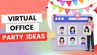 Virtual Parties: Organising An Online Work Event