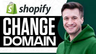 How to Change Domain Name in Shopify 2025 (Full Guide)