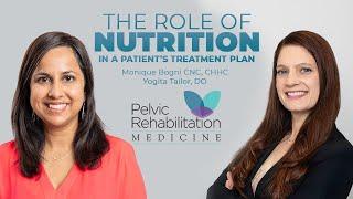 The Role Nutrition Has in a Patient's Treatment Plan | Pelvic Rehabilitation Medicine