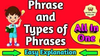 Phrases in English Grammar | Phrase and types of Phrases| Easy explanation(@HASSLEFREEENGLISH)