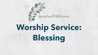 Dementia-friendly nondenominational church service: Blessing