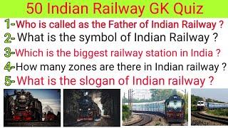 Top 50 Indian railway questions and answers // Indian railway GK // Indian railway MCQ questions