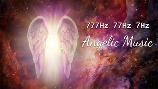 777Hz 77Hz 7Hz, Attract Positivity + Luck + Abundance, Angelic Music, Release Negative Energy