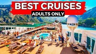 10 Best Adults Only Cruises In 2025.