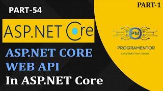 54 | Introduction To ASP.NET Core Web API | Web API In ASP.NET Core | RestFul APIs (Hindi/Urdu)
